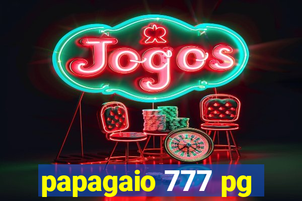 papagaio 777 pg